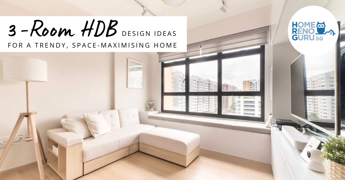 3 Room HDB Design Ideas For A Trendy, Space Maximising Home