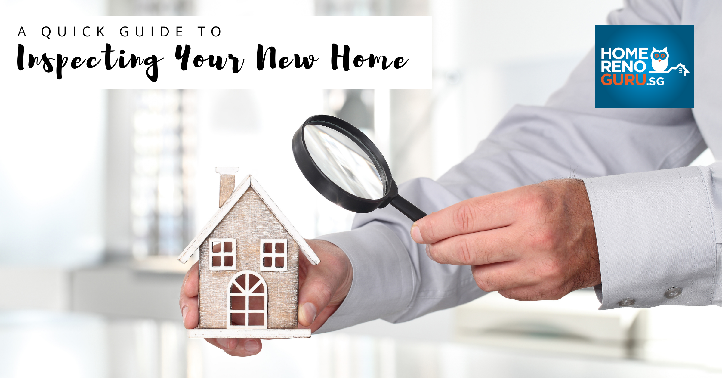 A Quick Guide to Inspecting Your New Home