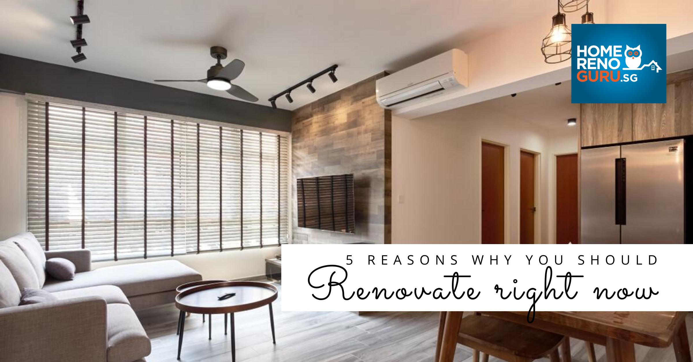 5 Reasons Why You Should Renovate Now